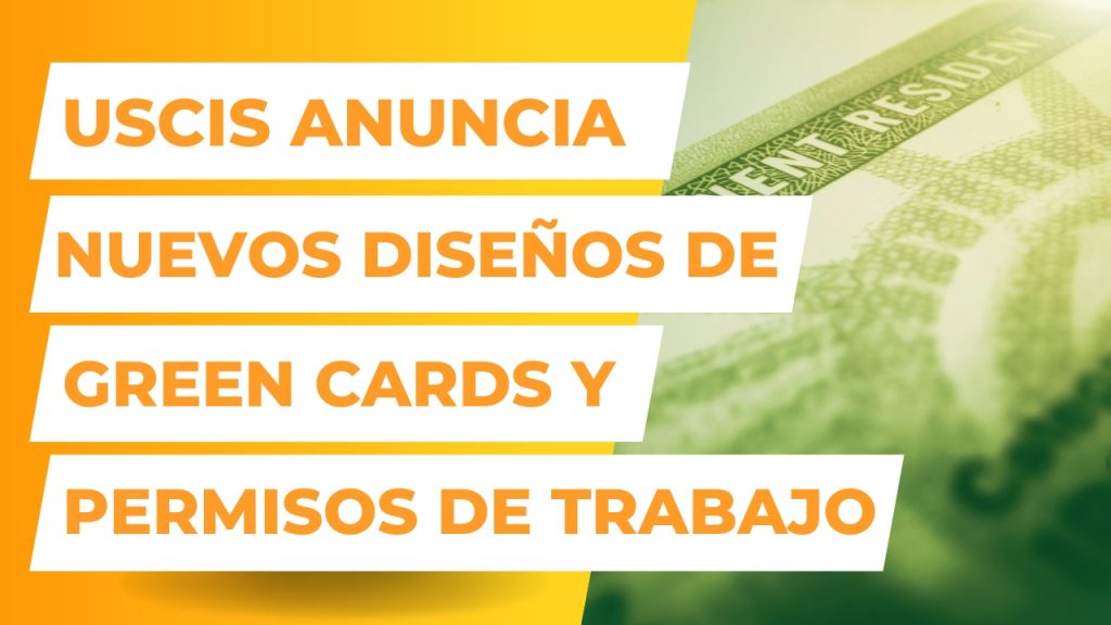 <strong> USCIS anuncia nuevo diseño de “green cards” y de permisos de trabajo</strong>